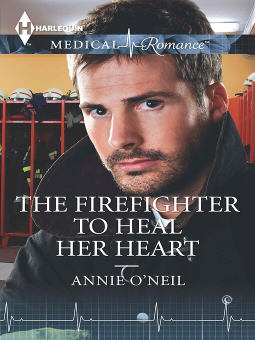 Cover image for The Firefighter to Heal Her Heart